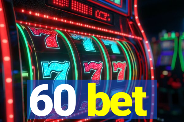 60 bet
